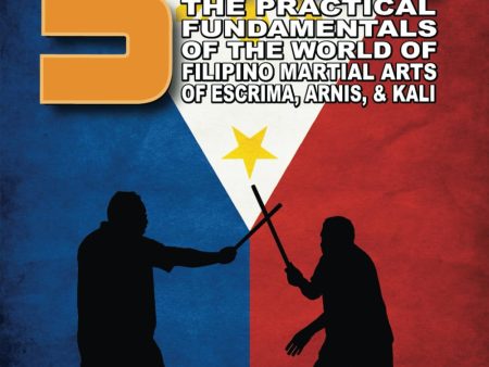 5 Angles: The Practical Fundamentals Of The World Of Filipino Martial Arts Of Escrima, Arnis, & Kali Book by Frank Delo Jr Supply