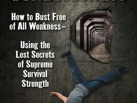 Convict Conditioning: How to Bust Free of All Weakness Using the Lost Secrets of Supreme Survival Strength Book by Paul Wade Cheap