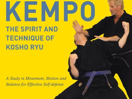 Ultimate Kempo: The Spirit and Technique of Kosho Ryu-A Study in Movement, Motion and Balance for Effective Self-Defense Book & DVD by Jeff Driscoll (Preowned) Discount