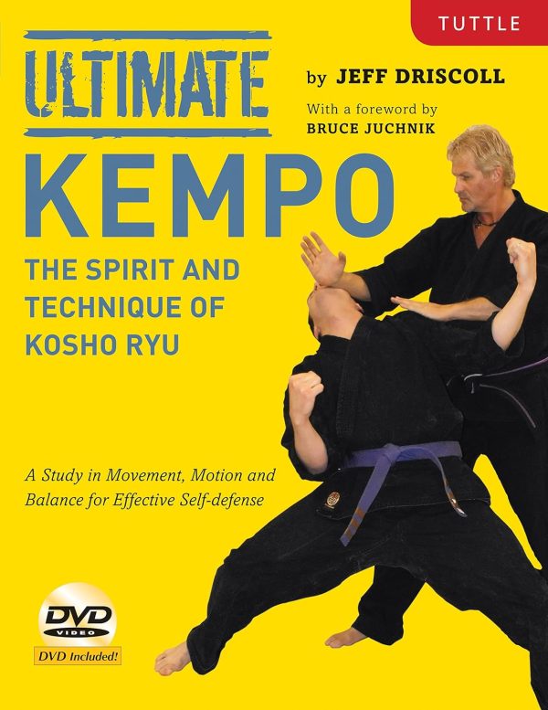 Ultimate Kempo: The Spirit and Technique of Kosho Ryu-A Study in Movement, Motion and Balance for Effective Self-Defense Book & DVD by Jeff Driscoll (Preowned) Discount