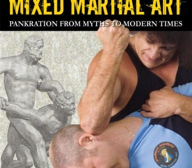 The First Mixed Martial Art: Pankration from Myths to Modern Times Book by Jim Arvanitis Fashion