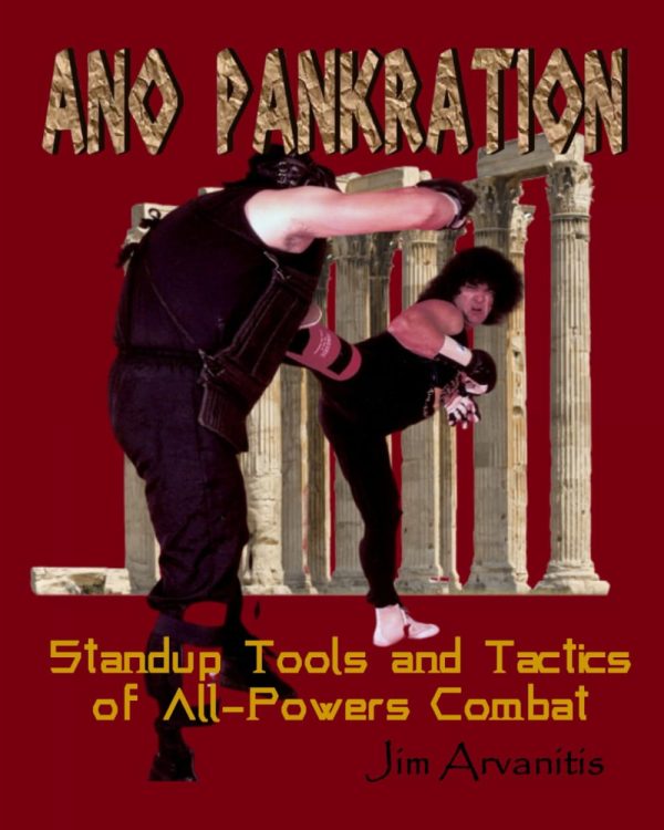 Ano Pankration: Standup Tools and Tactics of All-Powers Combat Book by Jim Arvanitis on Sale