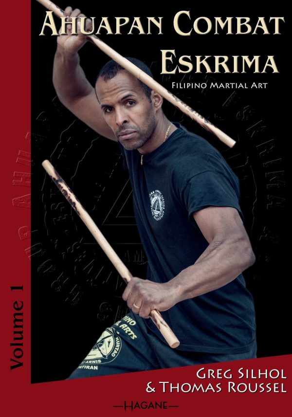 Ahuapan Combat Eskrima: Filipino Martial Art Book by Greg Silhol Online Sale