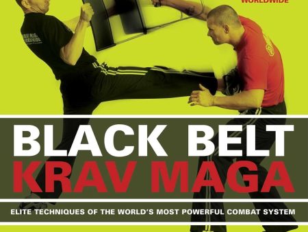 Black Belt Krav Maga: Elite Techniques of the World s Most Powerful Combat System Book by Darren Levine (Preowned) Online Hot Sale