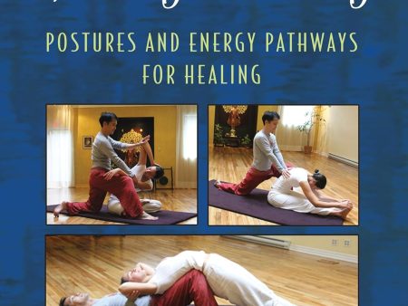 Advanced Thai Yoga Massage: Postures and Energy Pathways for Healing Book by Kam Thye Chow Cheap