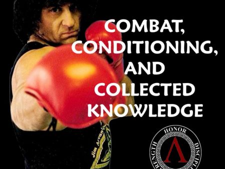 Combat, Conditioning, and Collected Knowledge: A Martial Arts Odyssey Book by Jim Arvanitis Fashion