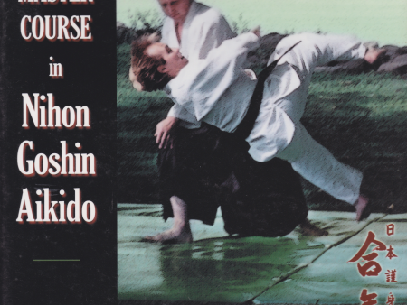 The Black Belt Master Course in Nihon Goshin Aikido by Walter Kopitov & Frank Bowers Fashion